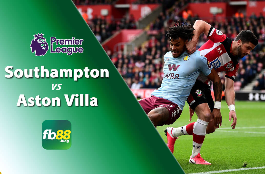 Soi kèo Southampton vs Aston Villa 03h00 ngày 06/11/2021 Ngoại Hạng Anh